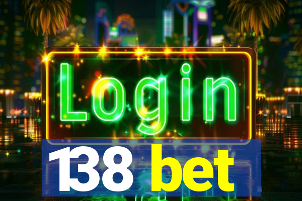 138 bet